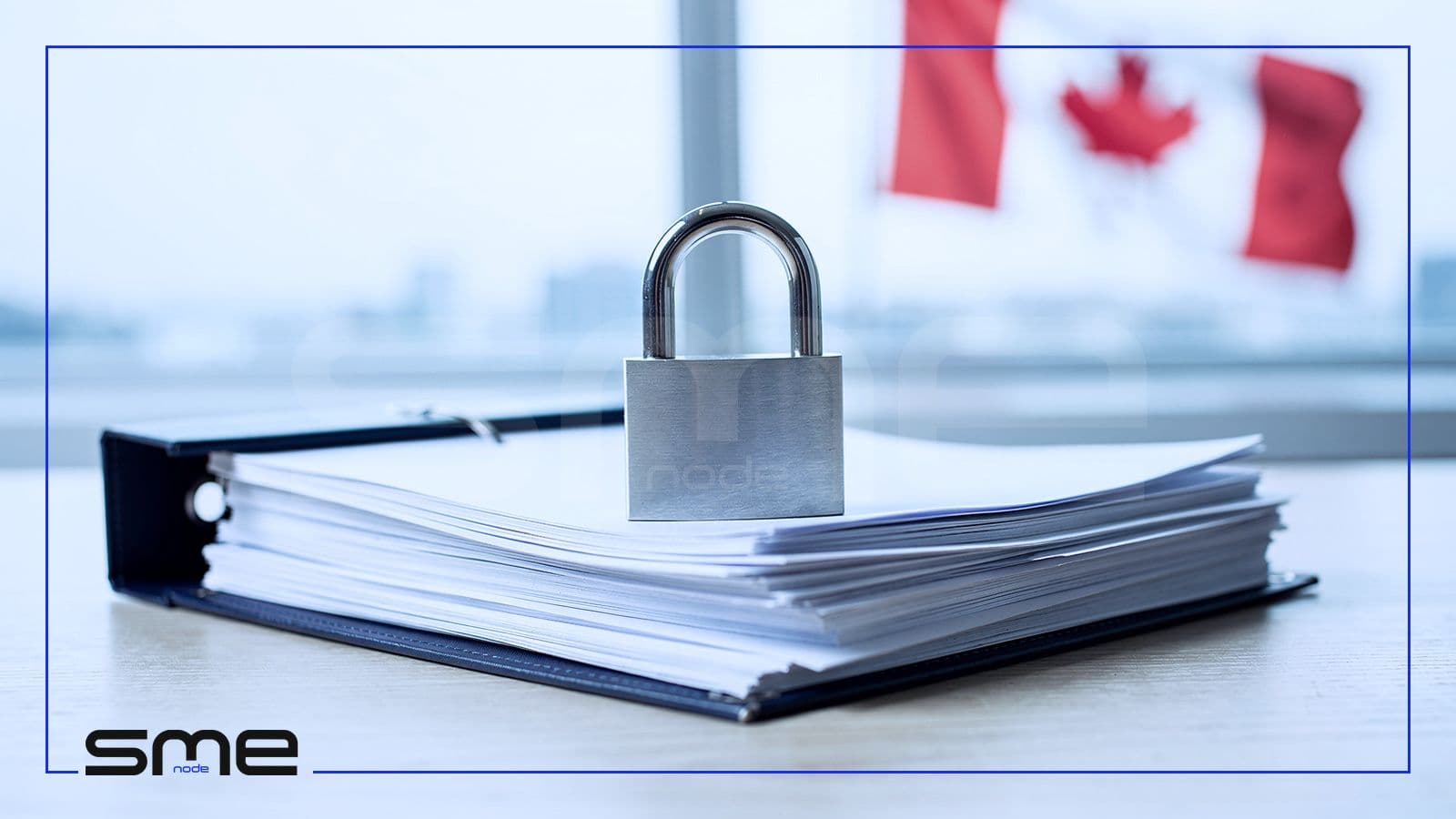 A steel padlock resting on a binder of documents with a Canadian flag blurred in the window behind, representing Canadian privacy rules for AI